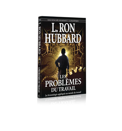 Les Problèmes du travail, de Ron Hubbard